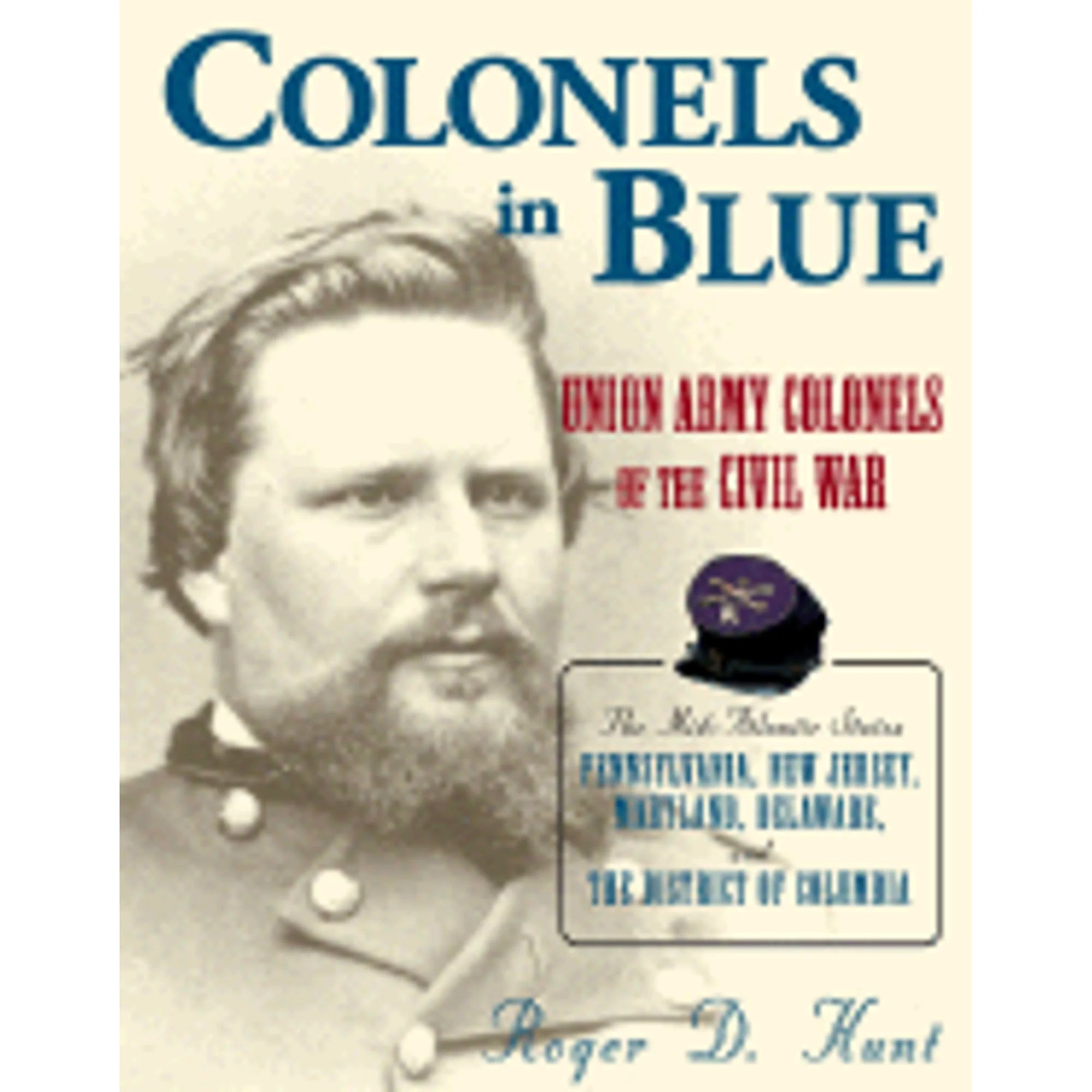 Pre-Owned Colonels in Blue (Hardcover 9780811702539) by Roger D Hunt