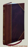 The schoolmaster / by Roger Ascham ; [edited by Henry Morley]. 1902 [Leather Bound]
