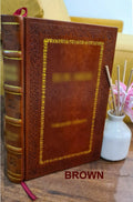 The lands of Rhode Island As they were known to Caunounicus and Miantunnomu when Roger Williams came 1904 [Premium Leather Bound]