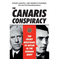 Pre-Owned The Canaris Conspiracy: The Secret Resistance to Hitler in the German Army (Hardcover 9781510739789) by Roger Manvell, Heinrich Fraenkel