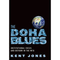 Pre-Owned The Doha Blues: Institutional Crisis and Reform in the Wto (Hardcover 9780195378825) by Kent Jones