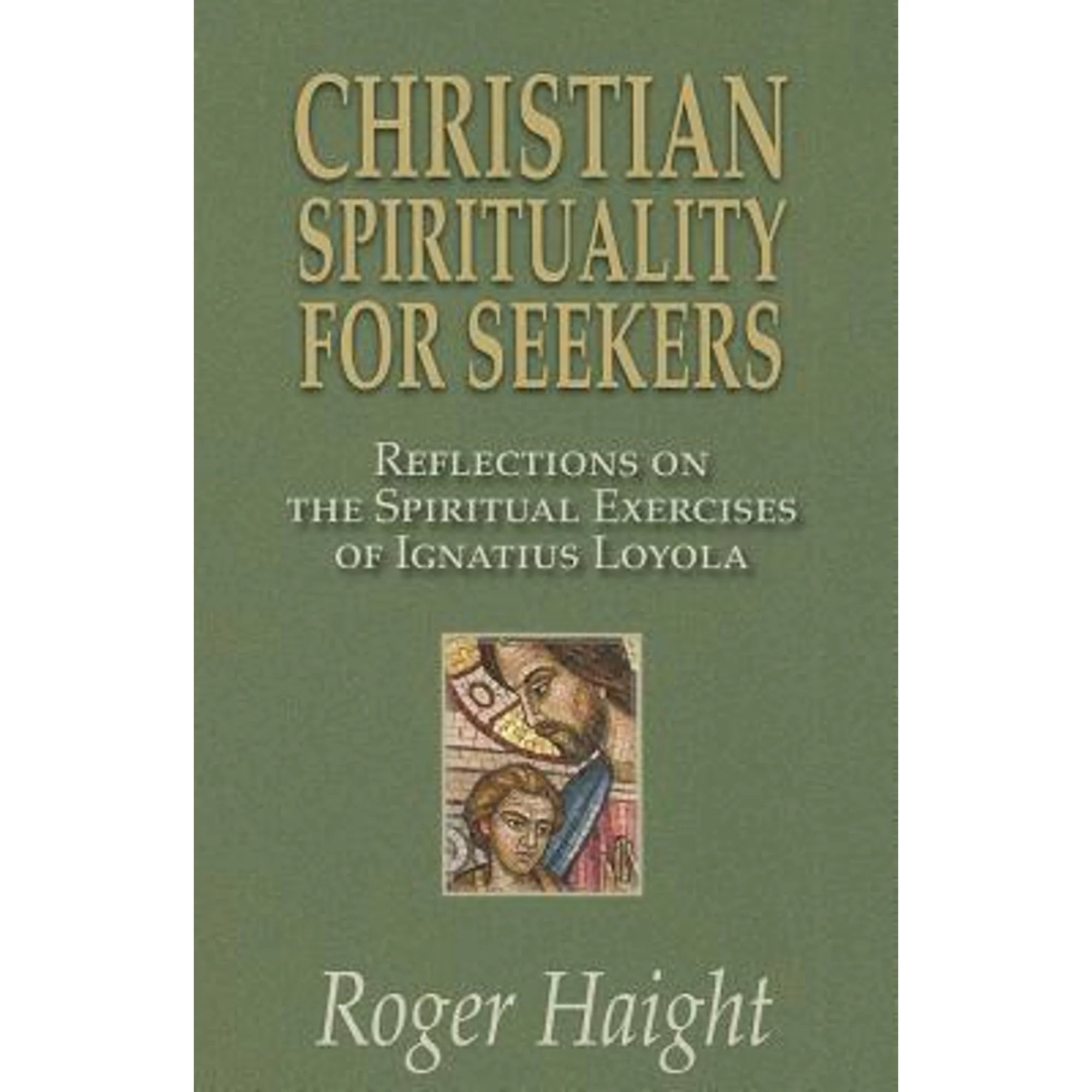 Pre-Owned Christian Spirituality for Seekers: Reflections on the Spiritual Exercises of Ignatius (Paperback 9781570759871) by Roger Haight