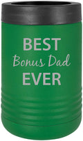 Best Bonus Dad Stainless Steel Engraved Insulated Beer Beverage Holder Can Cooler, Green