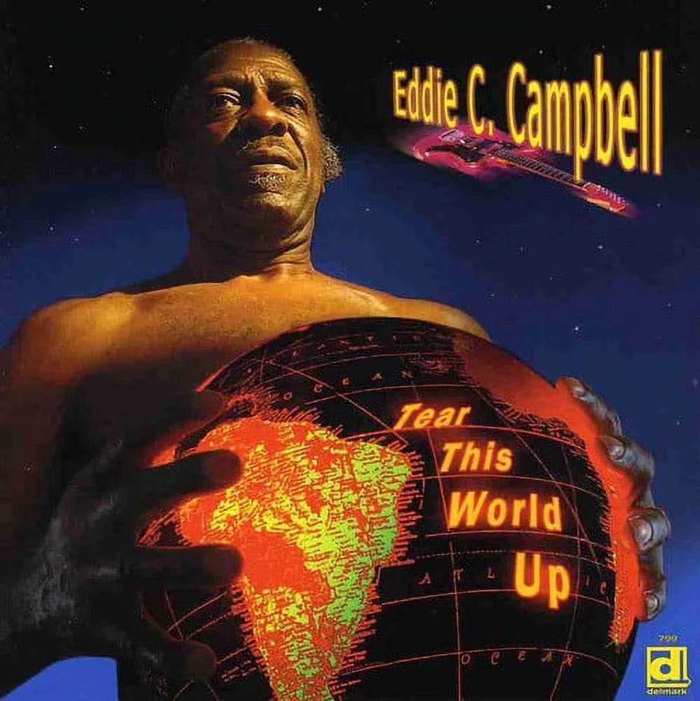 Eddie C. Campbell - Tear This World Up - Blues - CD