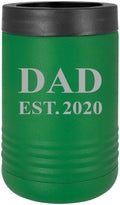 Dad Established Est. 2020 Stainless Steel Engraved Insulated Beer Beverage Holder Can Cooler, Green