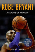 Pre-Owned Kobe Bryant: A League Of His Own (Basketball Biographies in Black&White) Paperback